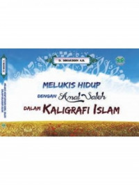 Melukis hidup dengan amal saleh dalam kaligrafi islam