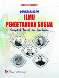 Pembelajaran ilmu pengetahuan sosial : Perspektif filosofi dan kurikulum