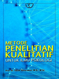 Metode penelitian kualitatif : Untuk ilmu psikologi