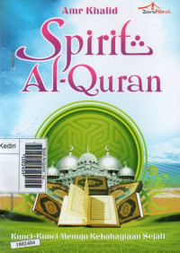 Spirit Al-Quran : kunci-kunci menuju kebahagiaan sejati