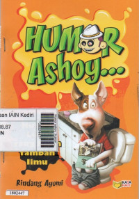 Humor ashoy : humor lucu yang bikin tambah ilmu