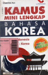 Kamus mini lengkap Bahasa Korea : Korea-Indonesia Indonesia-Korea