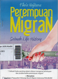 Perempuan migran : sebuah life history