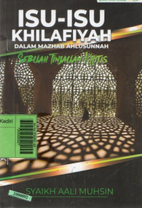 Isu-isu khilafah dalam mazhab ahlusunnah : sebuah tinjauan kritis