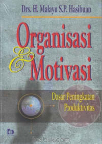 Organisasi dan Motivasi L Dasar peningkatan produktivitas