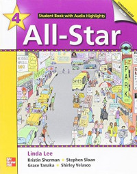 All-Star 4 Student Book : Student book with audio highlights / Linda Lee, Kristin Sherman, Stephen Sloam, Grace Tanaka, Shirley Velasco