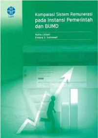 Komparasi sistem remunerasi pada instansi pemerintah dan BUMD