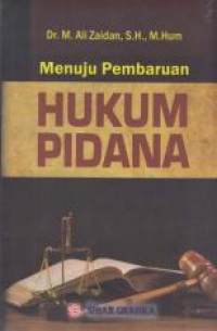 Menuju pembaharuan hukum pidana
