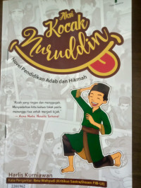 Aksi kocak Nuruddin : novel pendidikan Adab dan hikmah