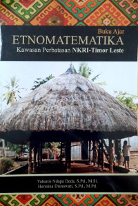 Buku ajar etnomatematika kawasan perbatasan NKRI-Timor Leste