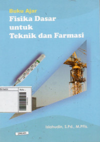 Buku ajar fisika dasar untuk teknik dan farmasi