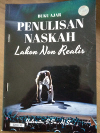 Buku ajar penulisan naskah lakon non realis