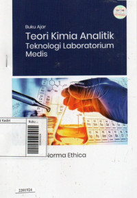 Buku ajar teori kimia analitik teknologi laboratorium medis