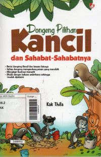 Dongeng pilihan kancil dan para sahabat-sahabatnya