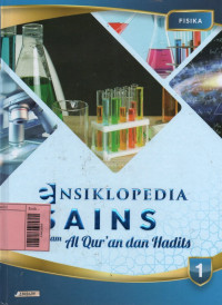 Ensiklopedia sains dalam al-Qur'an dan hadits jilid 1 : fisika