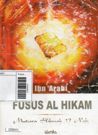 Fusus al-hikam : mutiara hikmah 27 nabi