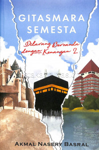 Gitasmara semesta : Dilarang bercanda dengan kenangan 2