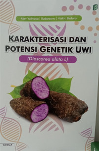 Karakteristik dan Potensi Genetik Uwi (Dioscorea alata L)
