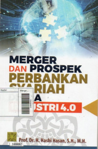 Merger dan prospek perbankan syariah di era industri 4.0