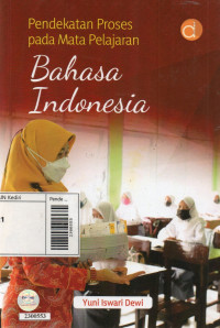 Pendekatan proses pada mata pelajaran bahasa indonesia