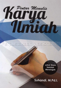 Pintar menulis karya ilmiah: untuk siswa sekolah menengah