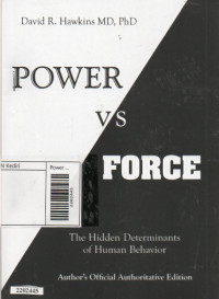 Power vs force : the hidden determinannts of human behavior