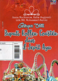 Sehimpun cerita Bupati roller coaster dan sandal jepit ayu