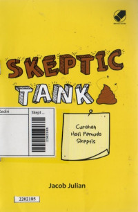 Skeptic tank : curahan hati pemuda skeptis