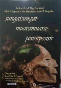 Sungai sungai-Muaramuara-Pesisir pesisir