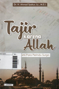 Tajir karena Allah : Visi ekonomi para perindu surga