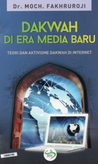 Dakwah di era media baru : Teori dan aktivisme dakwah di internet