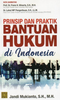 Prinsip dan praktik bantuan hukum di Indonesia