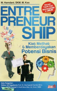 Entrepreneurship : kiat melihat & memberdayakan potensi bisnis