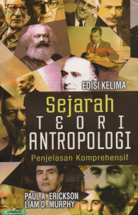 Sejarah teori antropologi : penjelasan komprehensif