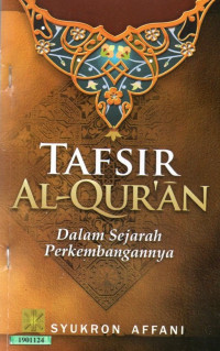 Tafsir Al-Qur'an : dalam sejarah perkembangannya