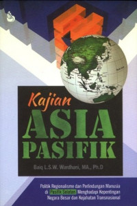 Kajian Asia Pasifik : Politik religionalisme dan perlindungan manusia di Pasifik Selatan menghadapi kepentingan negara besar dan kejahatan transnasional