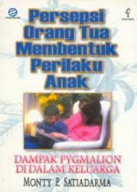 Persepsi orang tua membentuk perilaku anak
