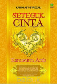 Seteguk cinta : Kamasutra Arab