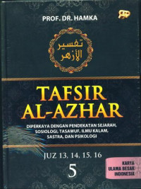 Tafsir al-Azhar jilid 5 (juz 13, 14, 15, 16) : Diperkaya dengan pendekatan sejarah, sosiologi, tasawuf, ilmu kalam, sastra, dan psikologi