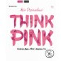 Think pink : kanker awal hidup berkualitas